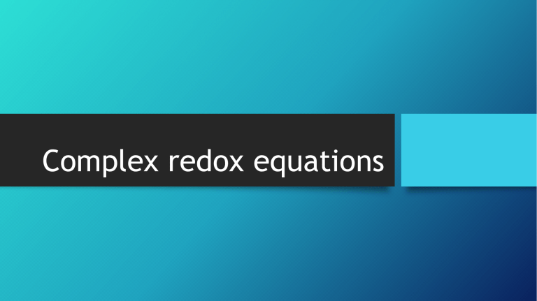 4 3 Complex Redox Equations 4 3 Complex Redox Equations